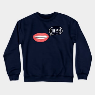 Say Cheese Crewneck Sweatshirt